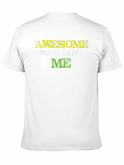 Awesome Ends with ME - Graphic Tee