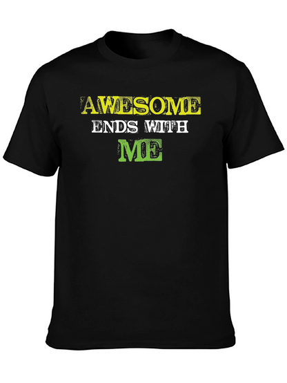 Awesome Ends with ME - Graphic Tee