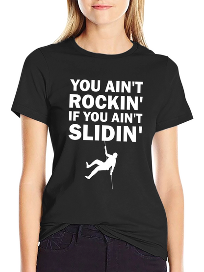 You Aint Rockin T-Shirt - Rappelling Design