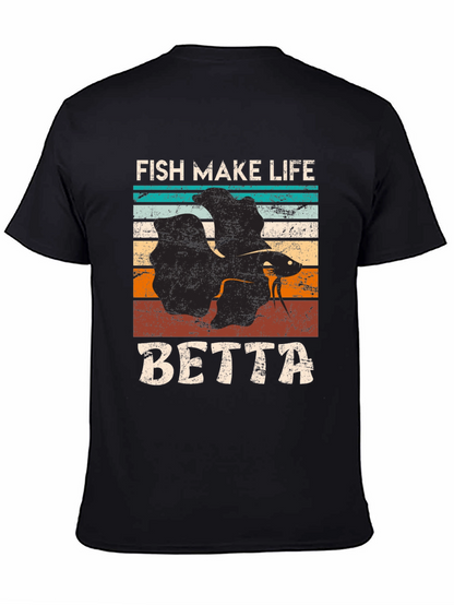 Fish Make Life Betta T-Shirt