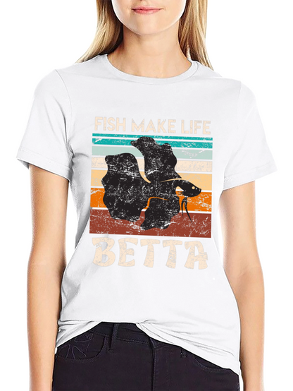 Fish Make Life Betta T-Shirt