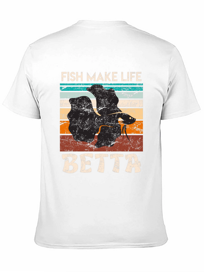 Fish Make Life Betta T-Shirt
