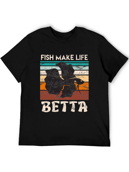 Fish Make Life Betta T-Shirt