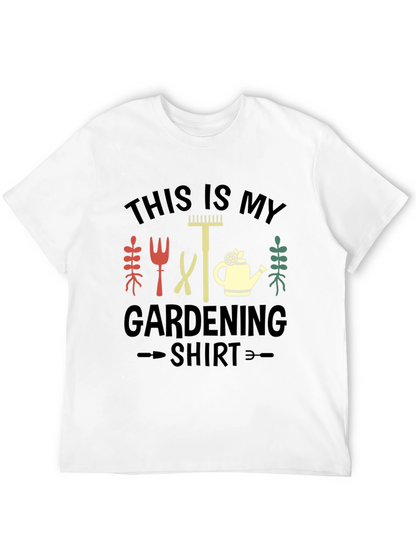 Gardening Shirt - This is My Gardening Shirt