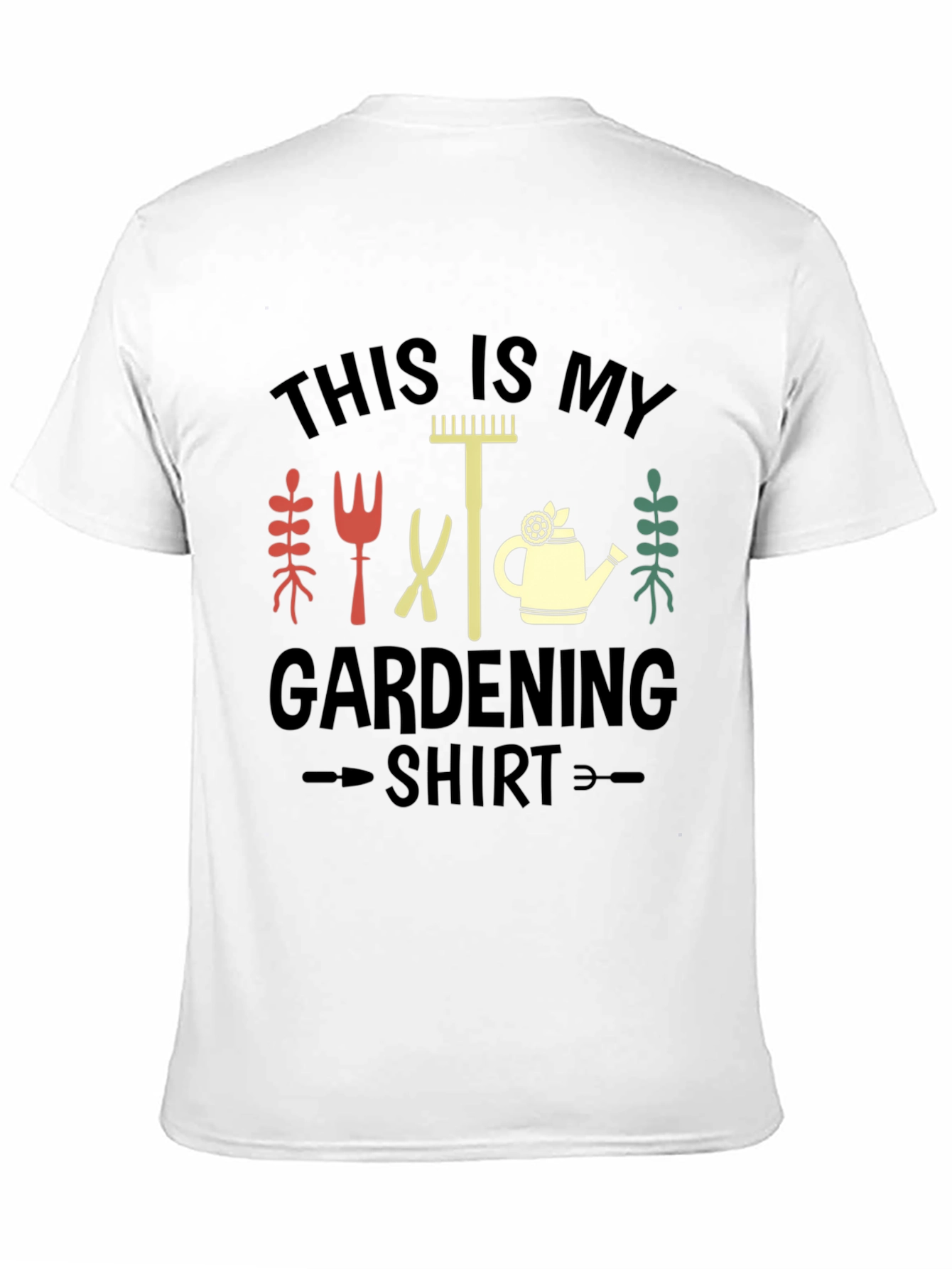 Gardening Shirt - This is My Gardening Shirt