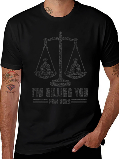 Im Billing You For This T-Shirt