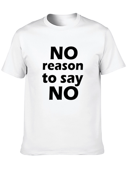 No Reason to Say No Black T-Shirt