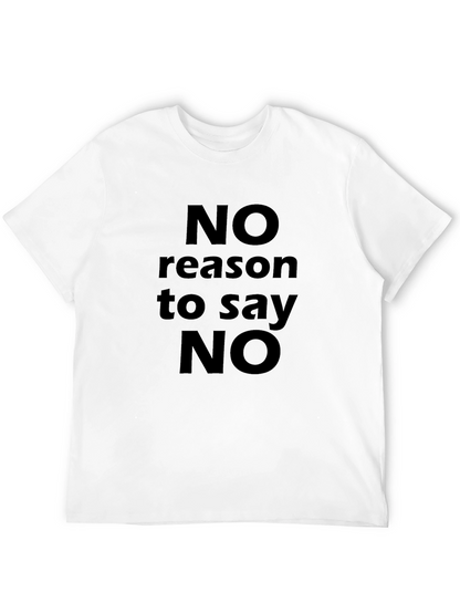 No Reason to Say No Black T-Shirt