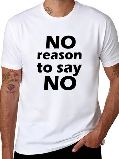 No Reason to Say No Black T-Shirt