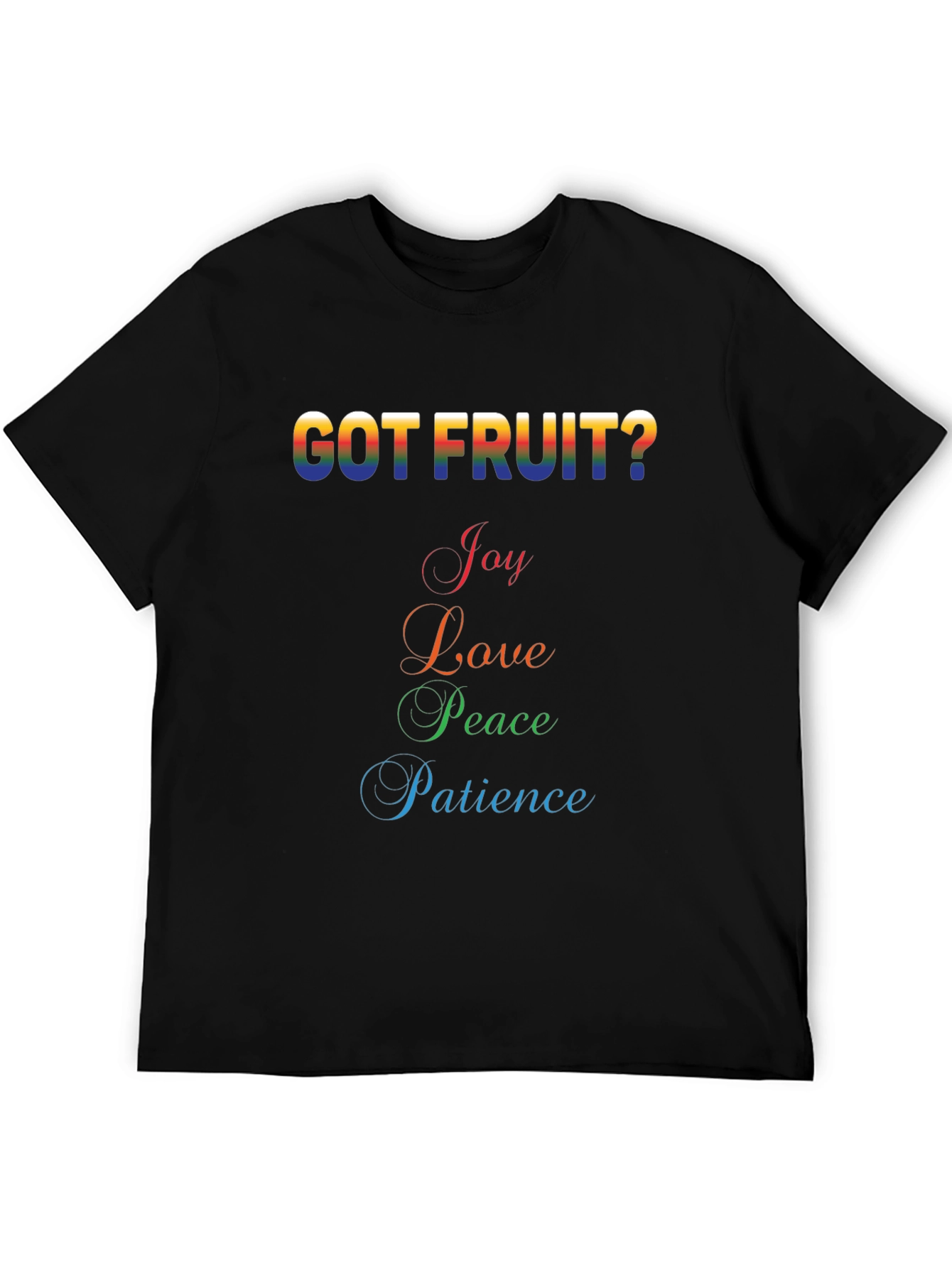 Got Fruit? Graphic T-Shirt - Joy Love Peace Patience