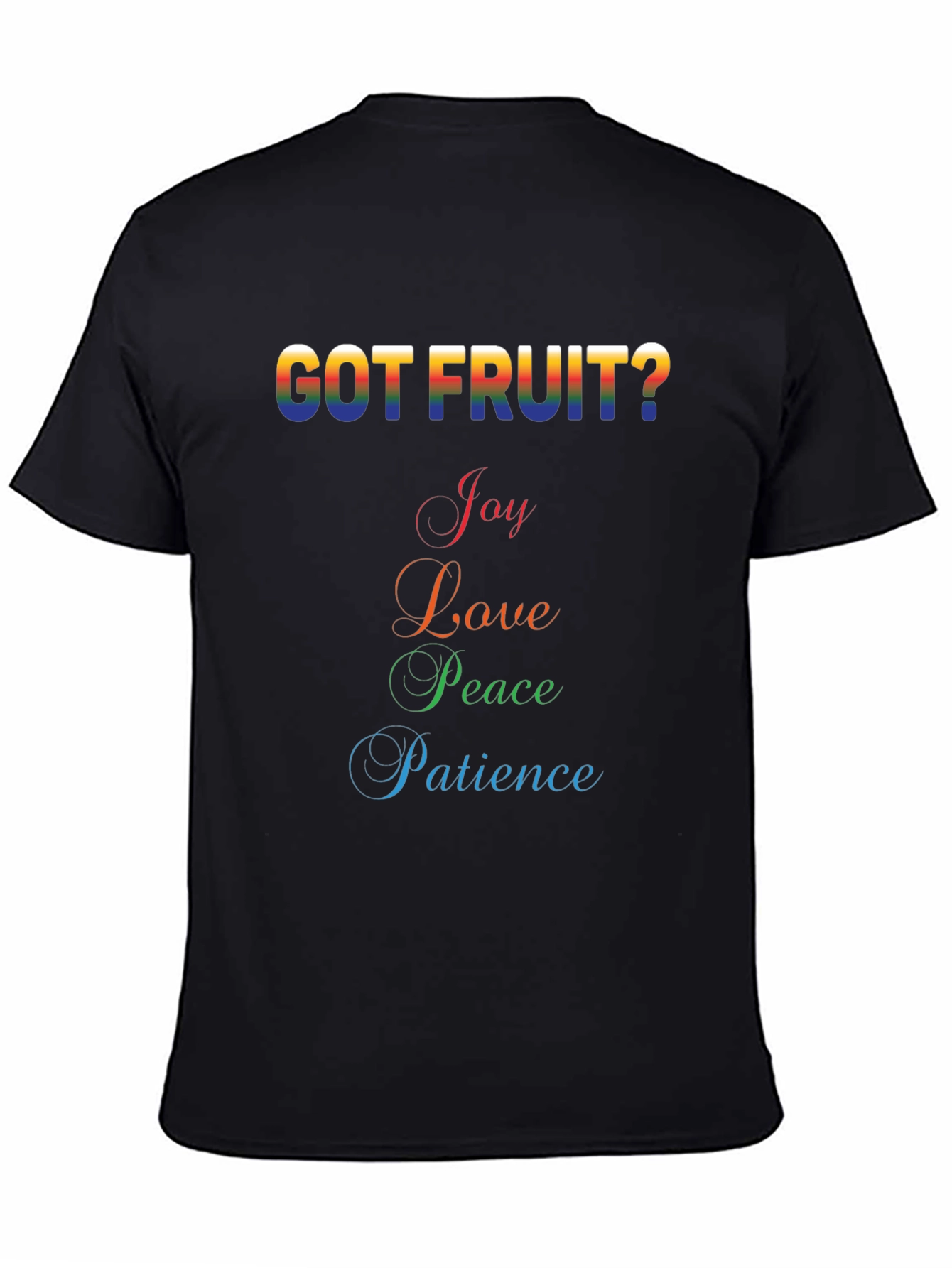 Got Fruit? Graphic T-Shirt - Joy Love Peace Patience