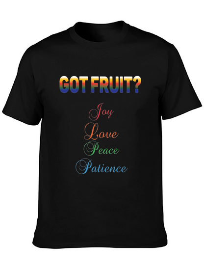 Got Fruit? Graphic T-Shirt - Joy Love Peace Patience