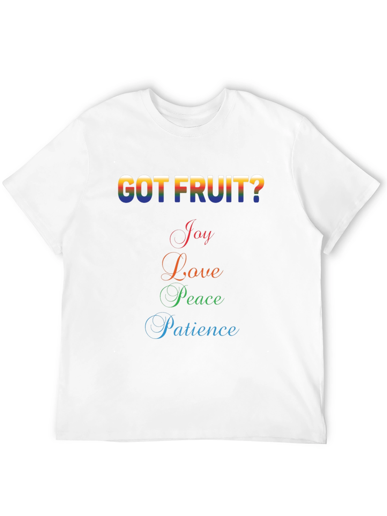 Got Fruit? Graphic T-Shirt - Joy Love Peace Patience