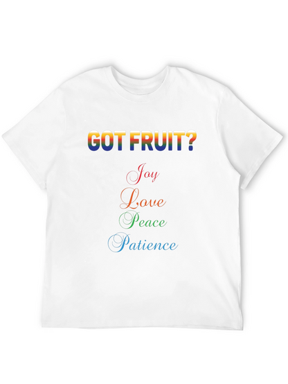 Got Fruit? Graphic T-Shirt - Joy Love Peace Patience