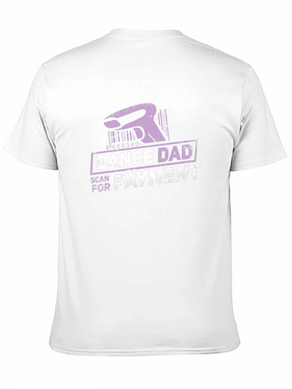 Dance Dad Scan for Payment Funny T-Shirt