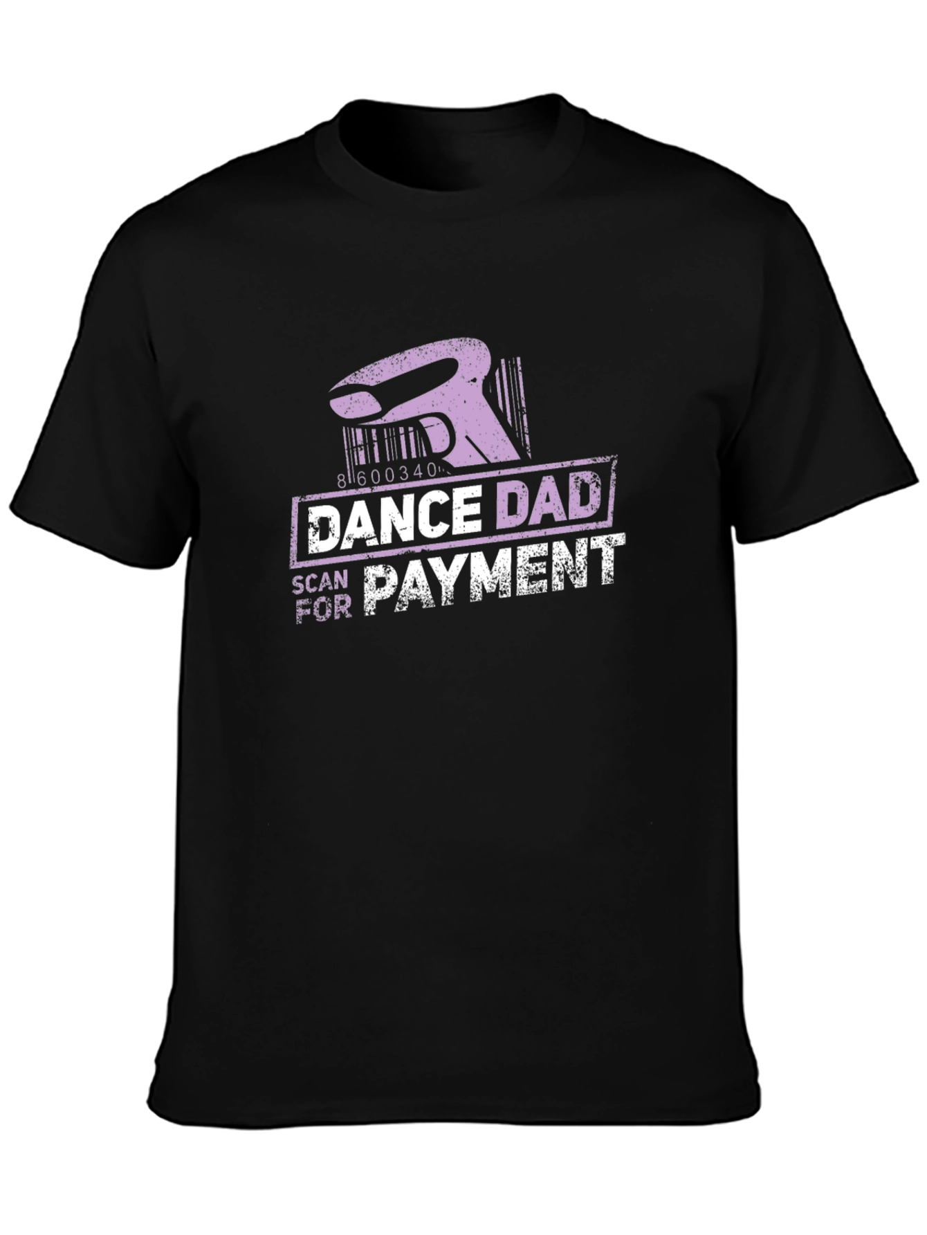 Dance Dad Scan for Payment Funny T-Shirt