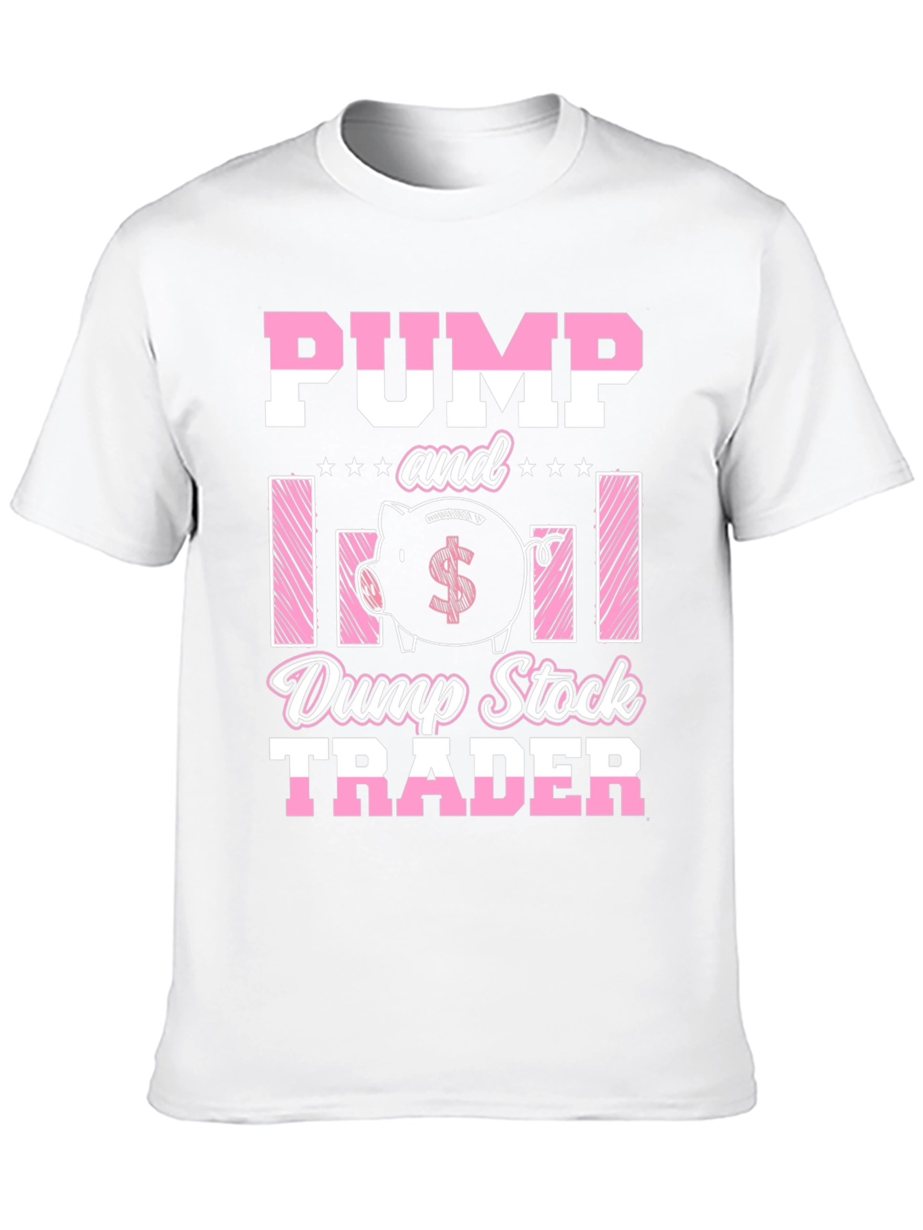 Pump and Dump Stock Trader T-Shirt