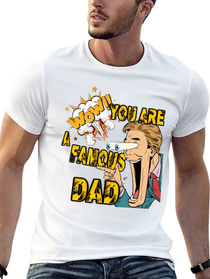 Funny Famous Dad T-Shirt