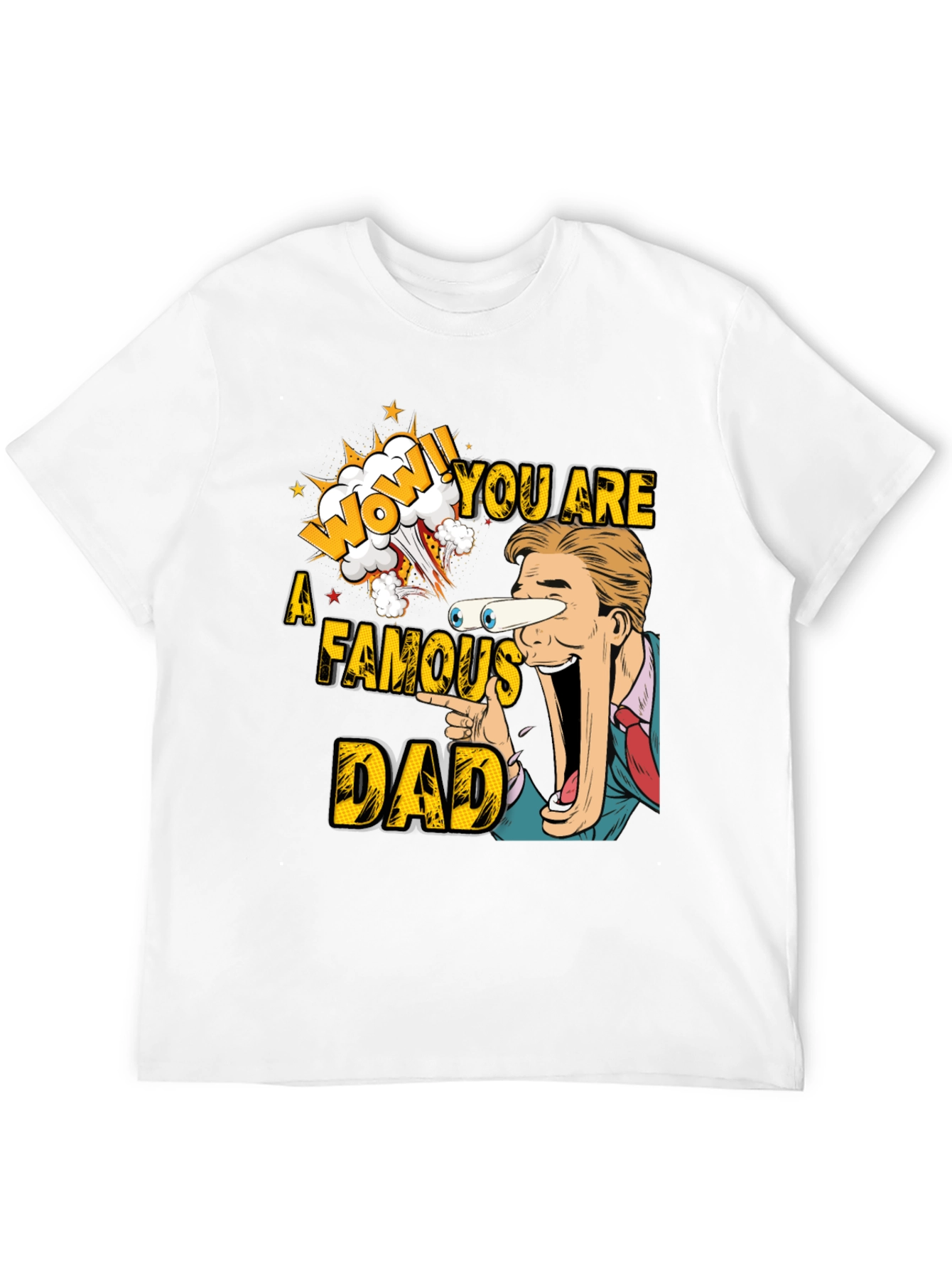 Funny Famous Dad T-Shirt