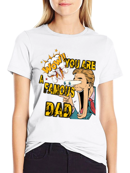 Funny Famous Dad T-Shirt