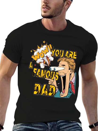 Funny Famous Dad T-Shirt