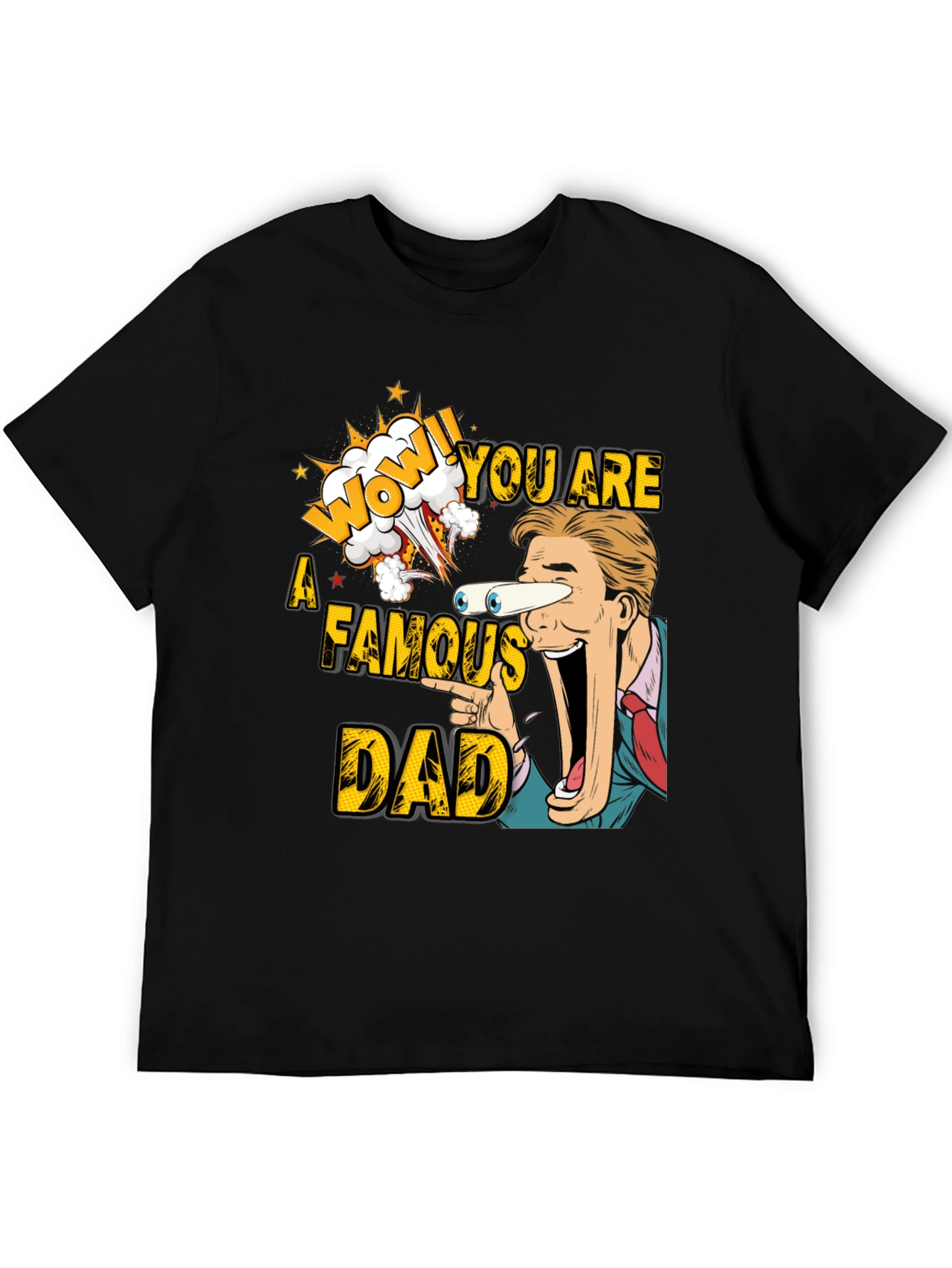 Funny Famous Dad T-Shirt