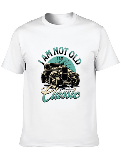 Classic Car T-Shirt - I Am Not Old