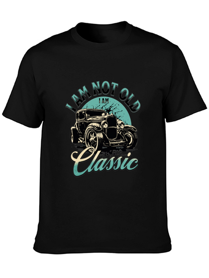 Classic Car T-Shirt - I Am Not Old