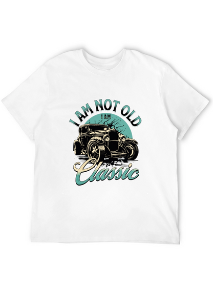 Classic Car T-Shirt - I Am Not Old
