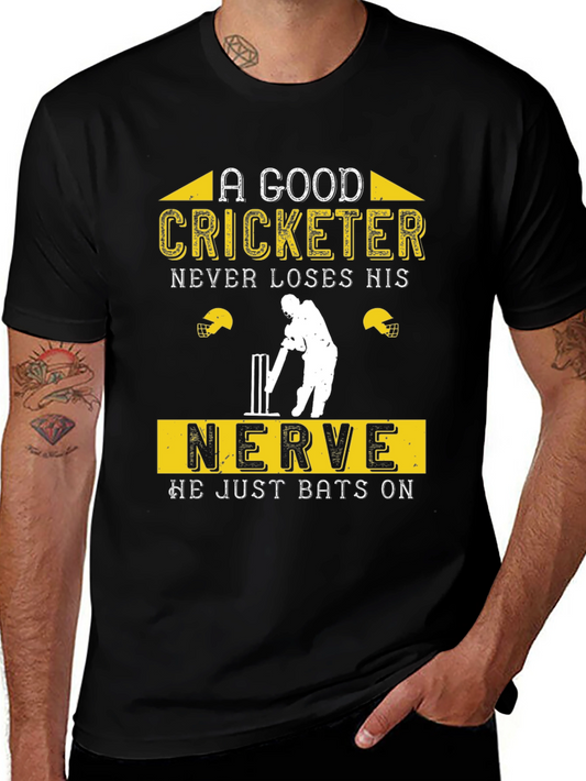 Cricket Lover T-Shirt - A Good Cricketer Never Loses His Nerve Tee
