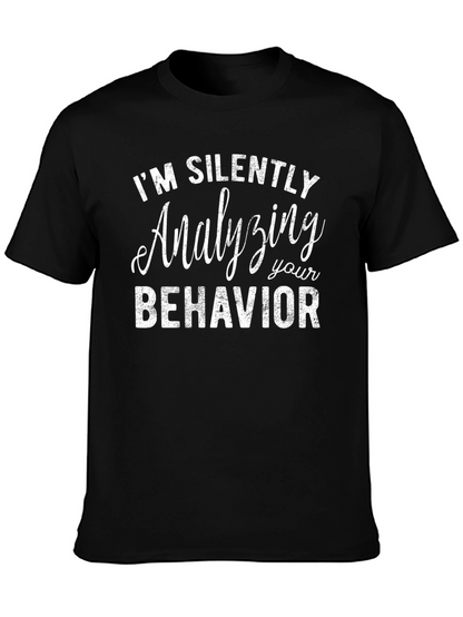 Analyzing Your Behavior Tee - Funny Sarcastic T-Shirt