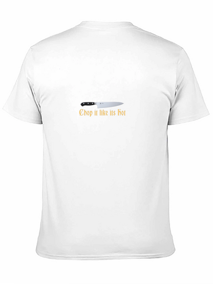Chop It Like Its Hot Chef Knife T-Shirt