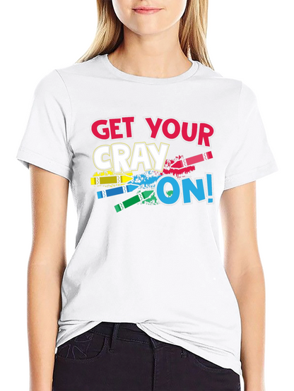 Get Your Cray On T-Shirt