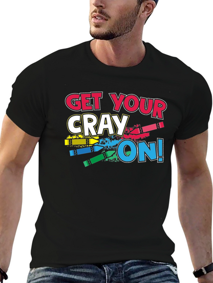 Get Your Cray On T-Shirt