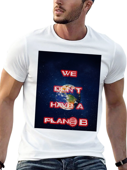We Dont Have a Planet B Graphic Tee