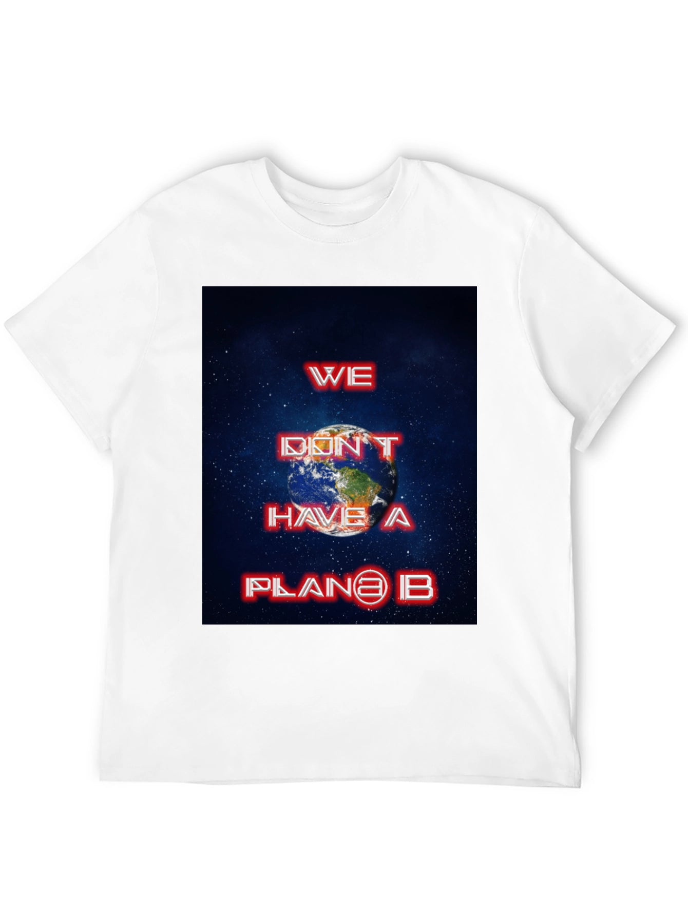 We Dont Have a Planet B Graphic Tee