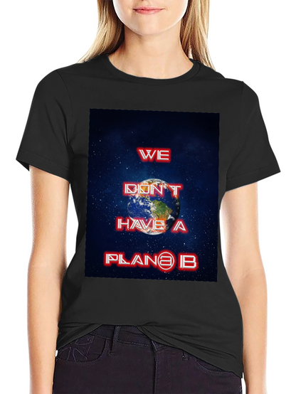 We Dont Have a Planet B Graphic Tee
