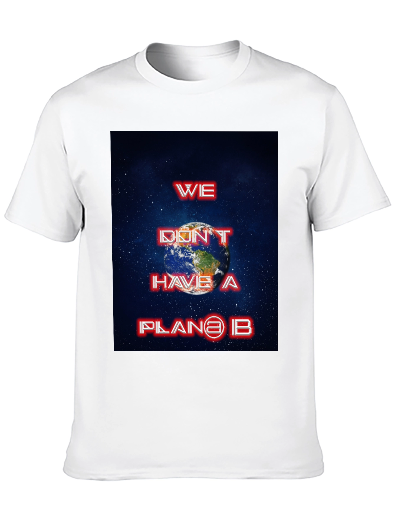 We Dont Have a Planet B Graphic Tee