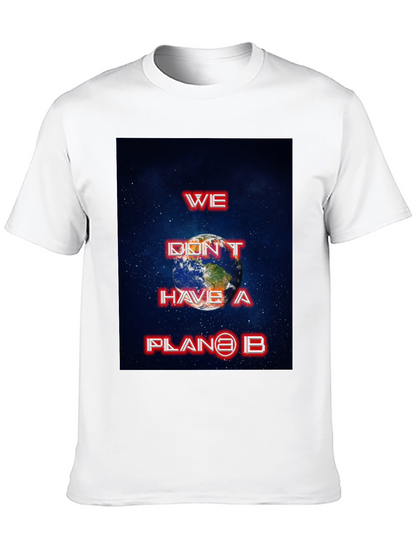 We Dont Have a Planet B Graphic Tee