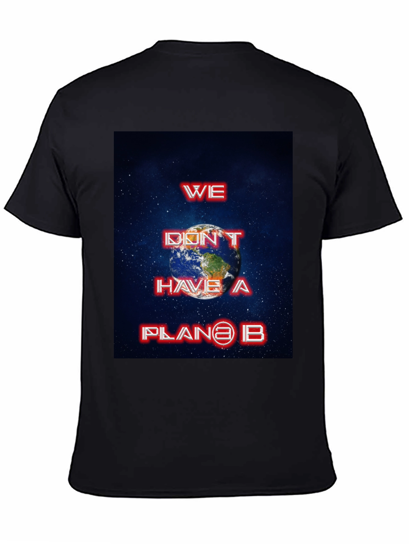 We Dont Have a Planet B Graphic Tee