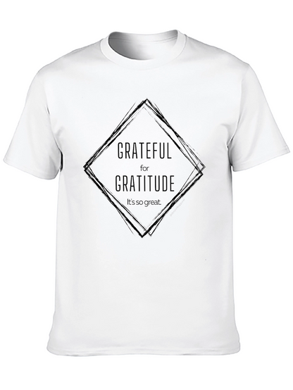 Grateful for Gratitude T-Shirt - Soft Cotton Blend