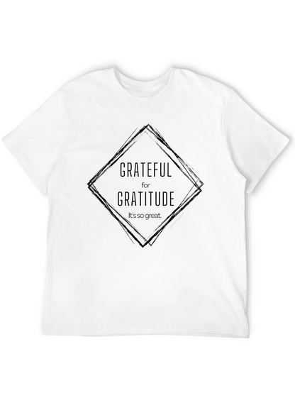Grateful for Gratitude T-Shirt - Soft Cotton Blend