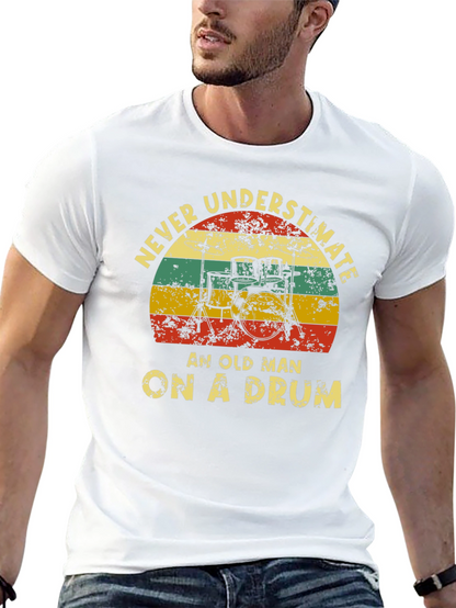 Never Underestimate Old Man Drummer T-Shirt