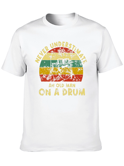 Never Underestimate Old Man Drummer T-Shirt