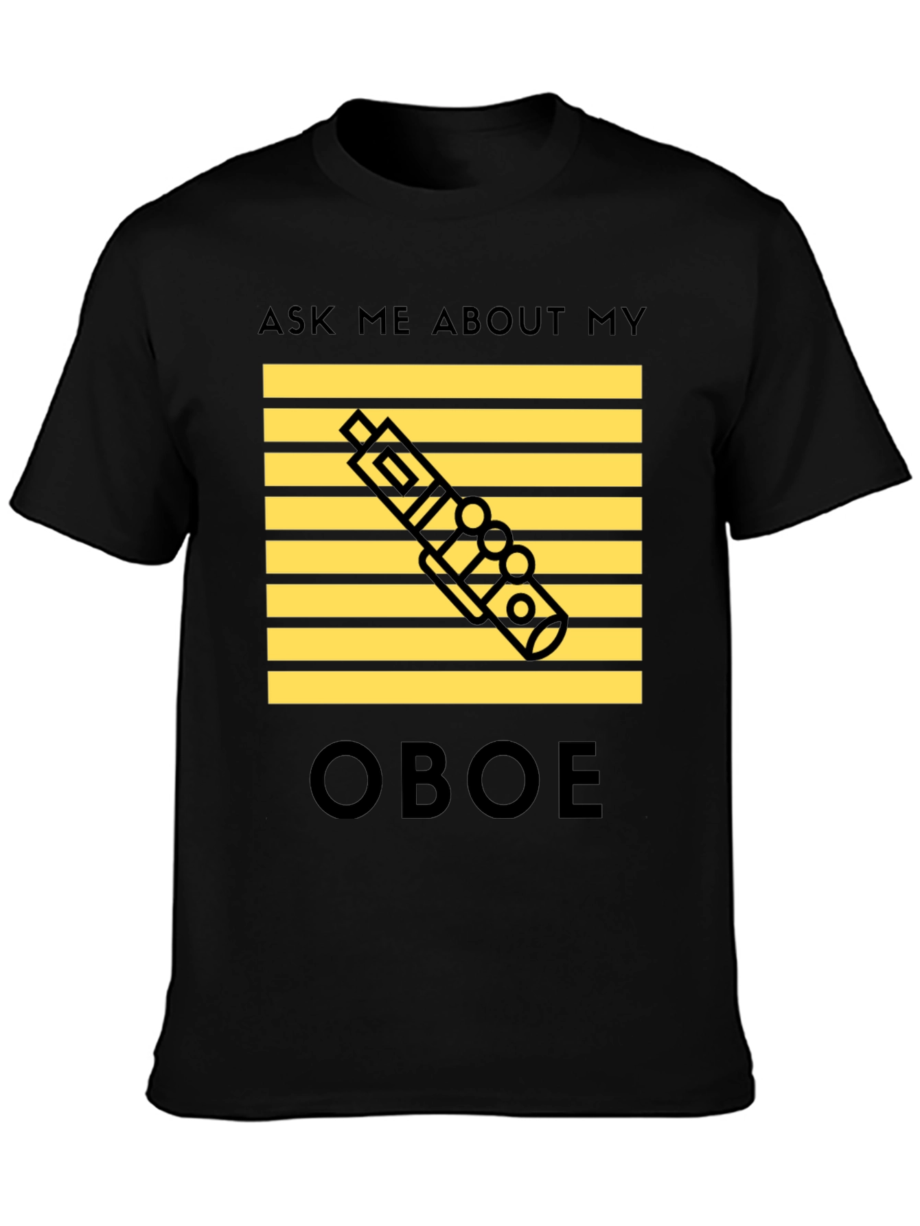 Oboe Player T-Shirt - Ask Me About My Oboe