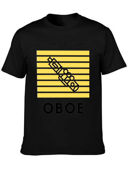 Oboe Player T-Shirt - Ask Me About My Oboe