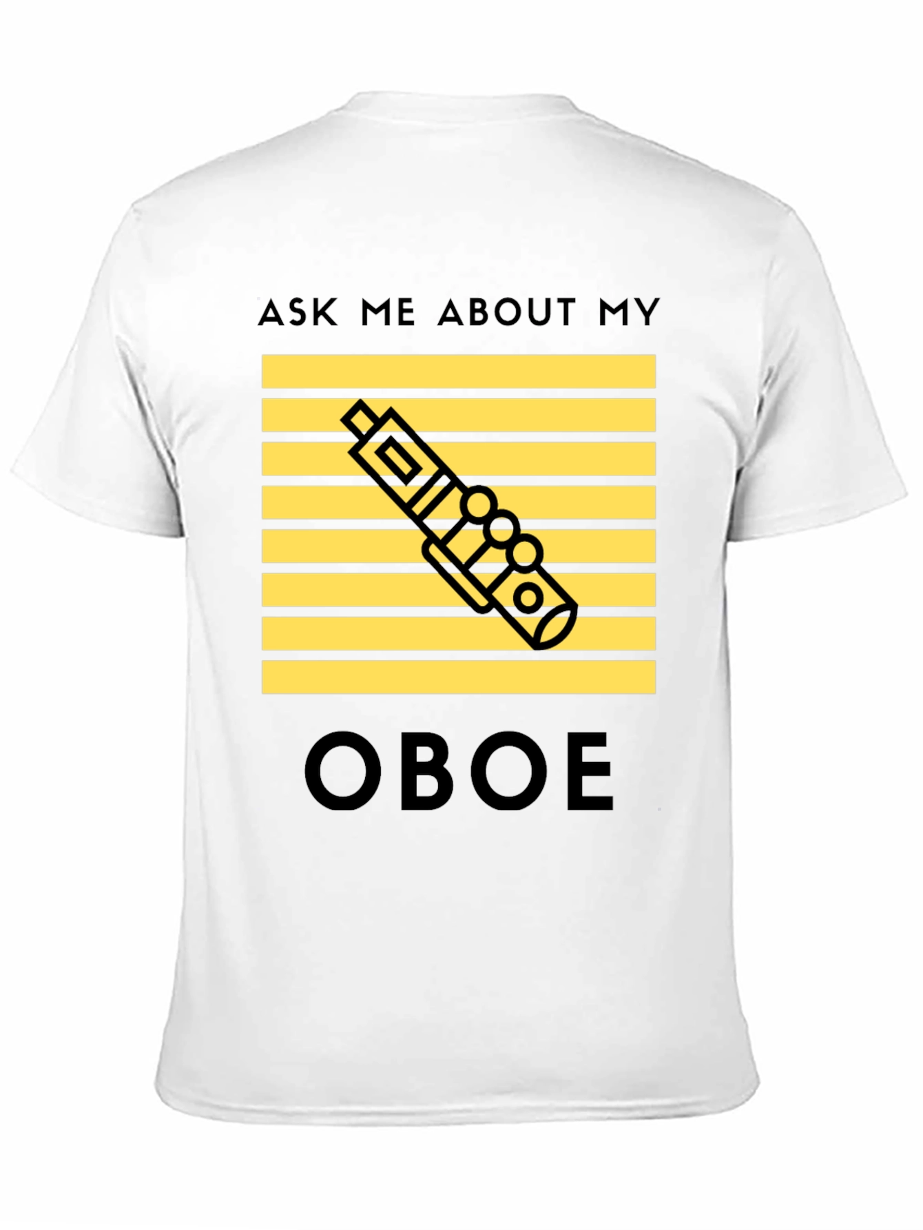Oboe Player T-Shirt - Ask Me About My Oboe