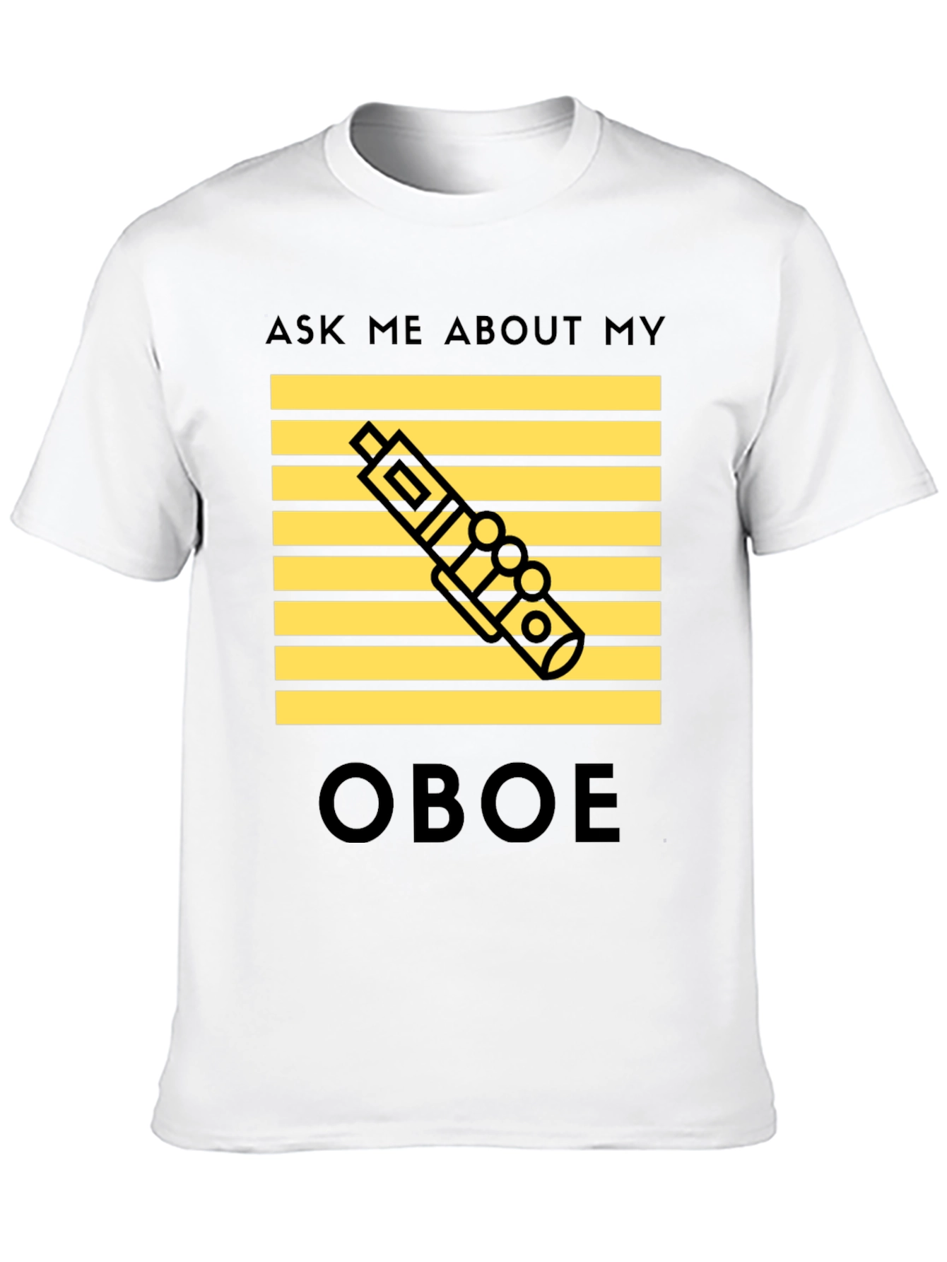 Oboe Player T-Shirt - Ask Me About My Oboe