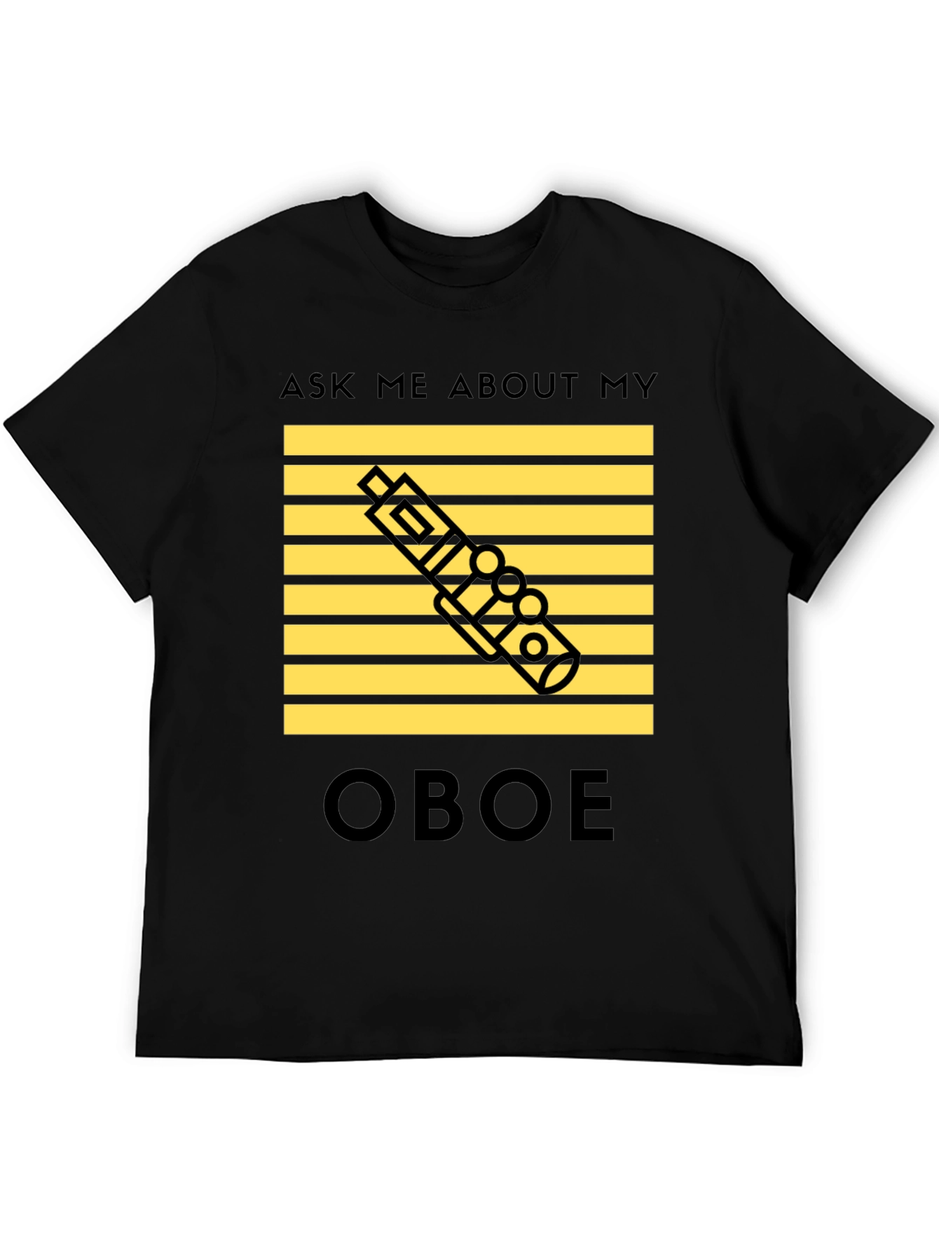 Oboe Player T-Shirt - Ask Me About My Oboe