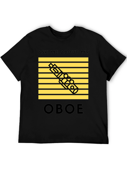 Oboe Player T-Shirt - Ask Me About My Oboe